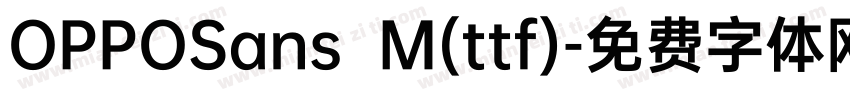OPPOSans  M(ttf)字体转换